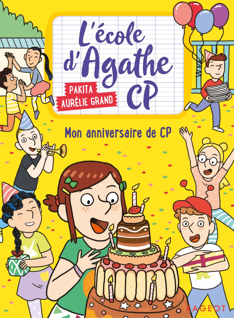 Mon anniversaire de CP - Pakita Pakita, Aurélie Grand - RAGEOT