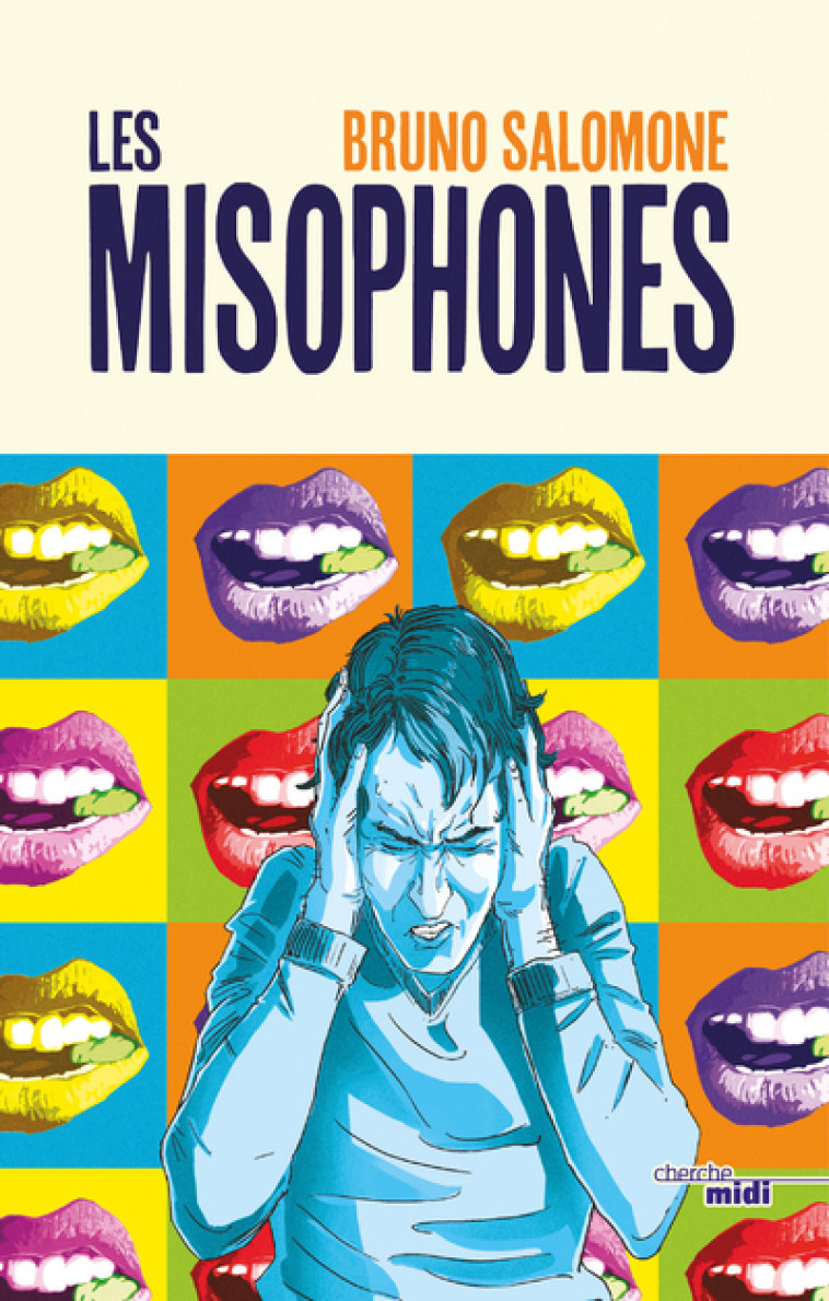 Les Misophones - Bruno Salomone - CHERCHE MIDI