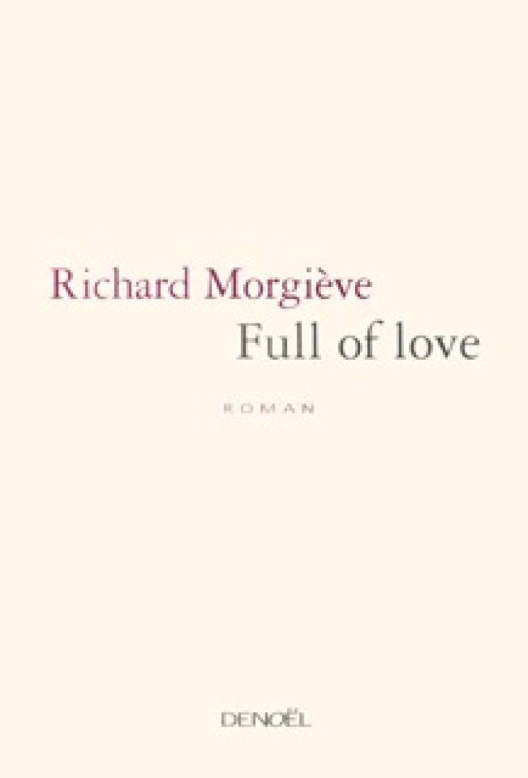 Full of love - Richard Morgiève - DENOEL