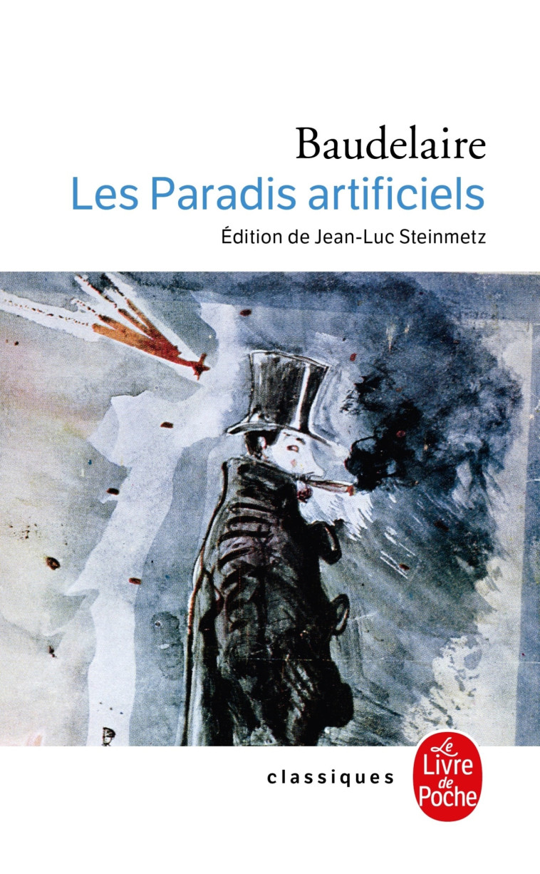 Les Paradis artificiels - Charles Baudelaire - LGF