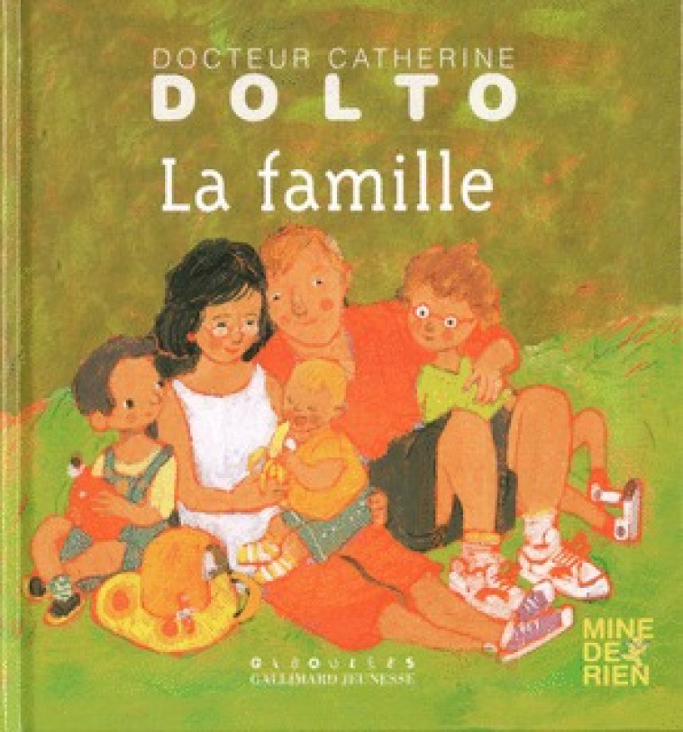 La famille - Catherine Dolto, Colline Faure-Poirée, Frédérick Mansot - GALL JEUN GIBOU