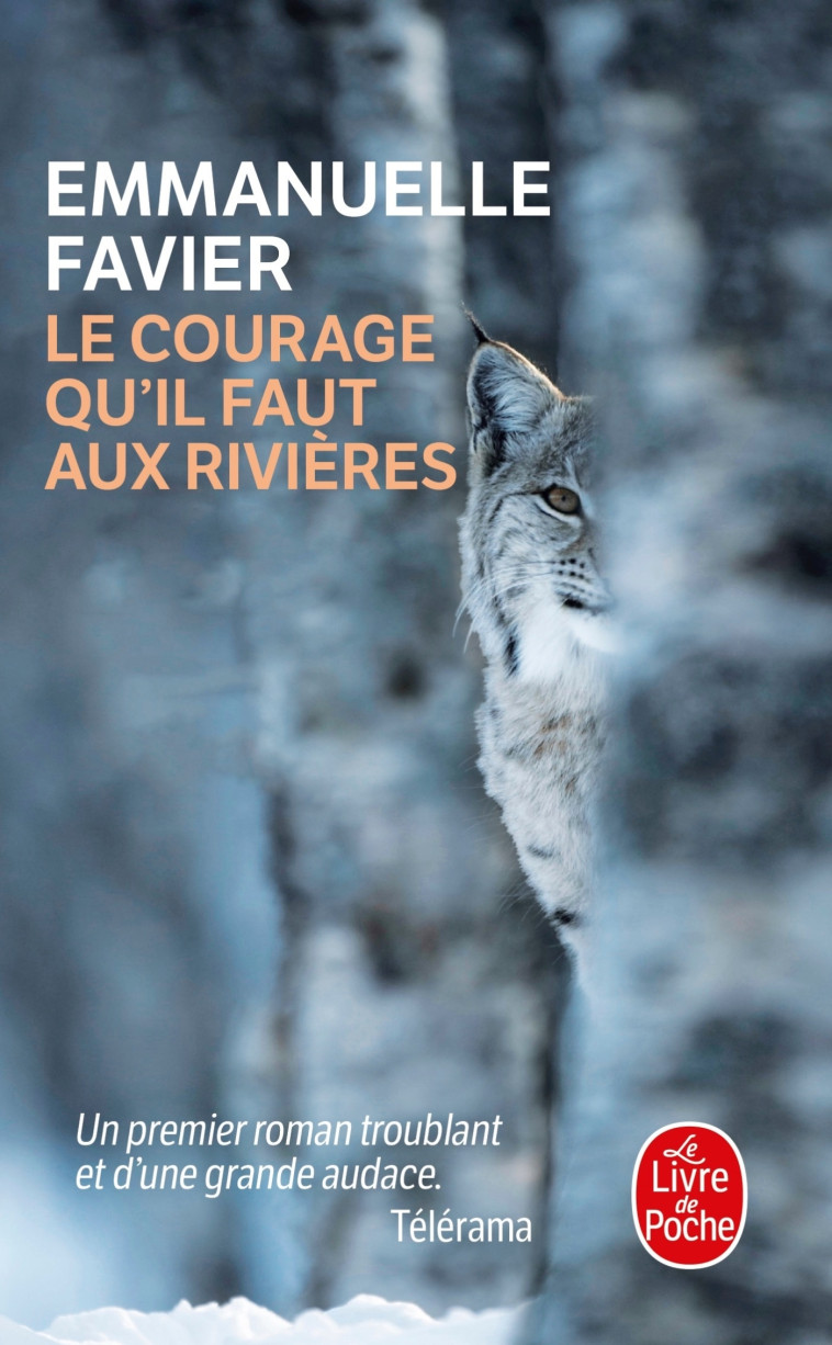 Le courage qu'il faut aux rivières - Emmanuelle Favier - LGF