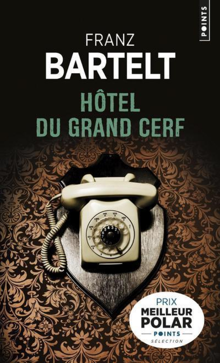 Hôtel du Grand Cerf - Franz Bartelt - POINTS