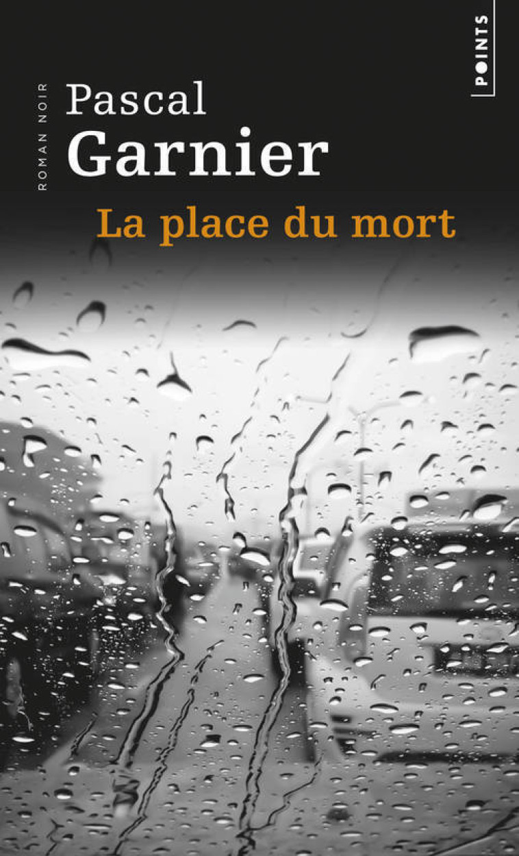 La Place du mort - Pascal Garnier - POINTS