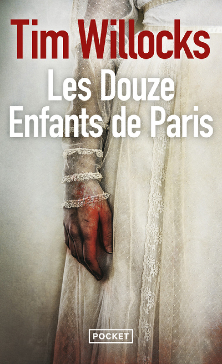 Les Douze Enfants de Paris - Tim WILLOCKS, Benjamin LEGRAND - POCKET