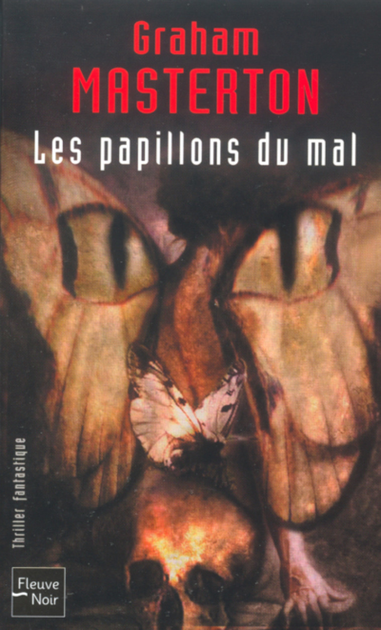 Les papillons du mal - Graham Masterton, François Truchaud - FLEUVE EDITIONS