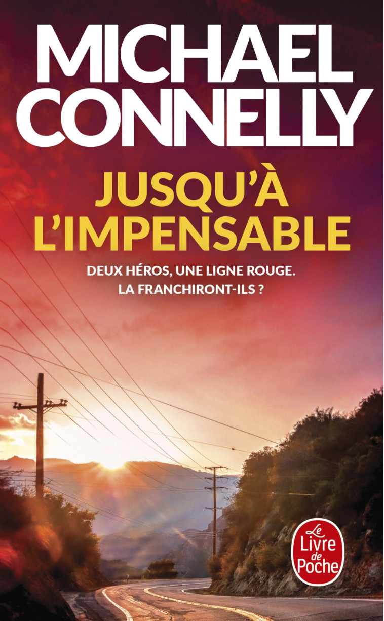 Jusqu'à l'impensable - Michael Connelly - LGF