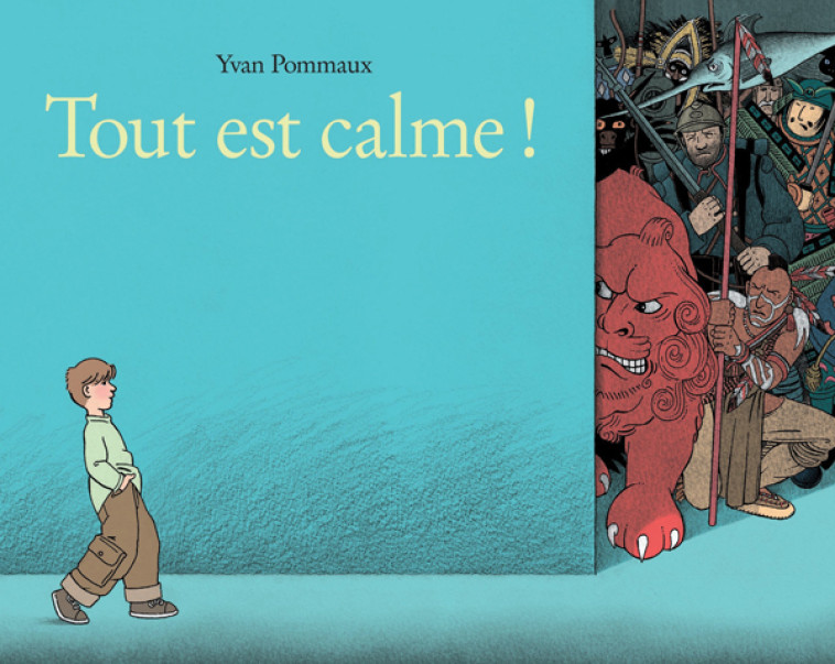 Tout est calme ! - Yvan Pommaux, Nicole Pommaux - EDL