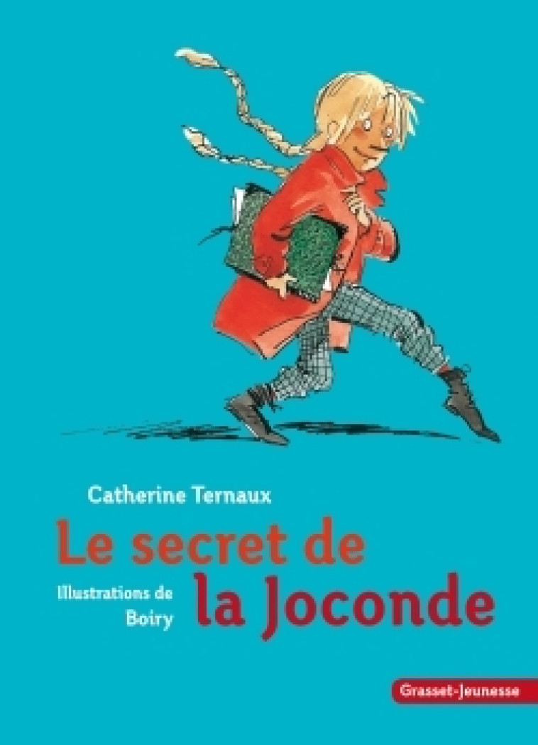 Le secret de la Joconde - Catherine Ternaux, Boiry Boiry - GRASSET JEUNESS