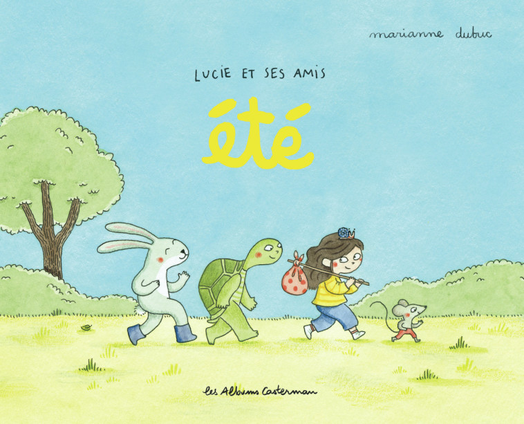 Lucie et ses amis - Eté -  MARIANNE DUBUC, Marianne Dubuc - CASTERMAN