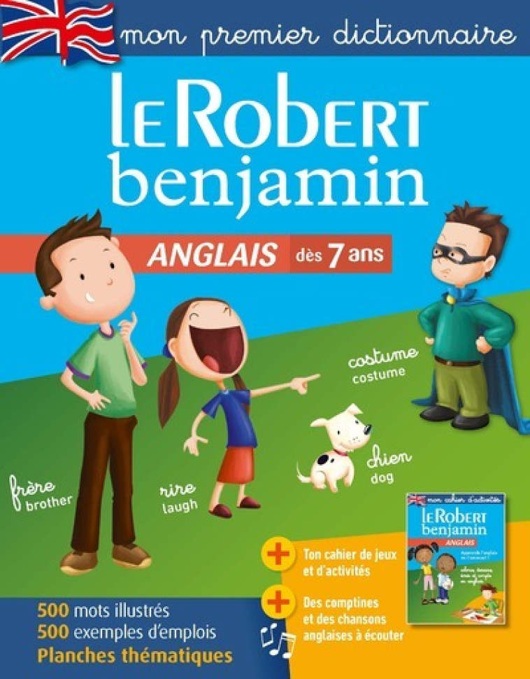 Le Robert Benjamin Anglais - Mon premier dictionnaire - Collectif Collectif - LE ROBERT