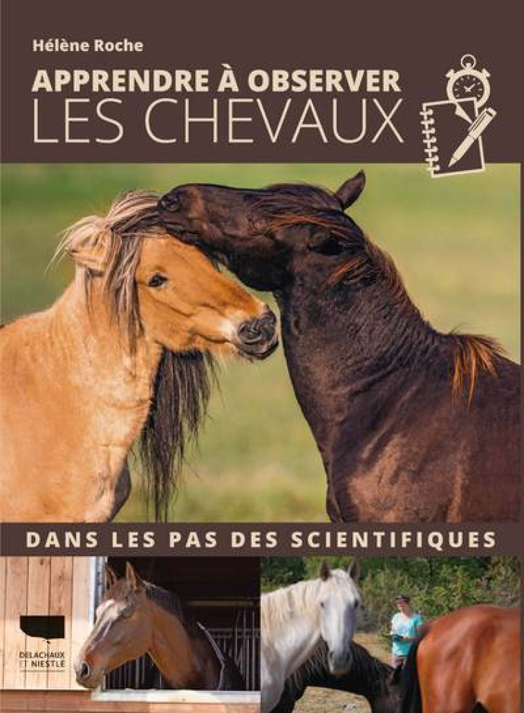 Apprendre à observer les chevaux - Helene Roche - DELACHAUX