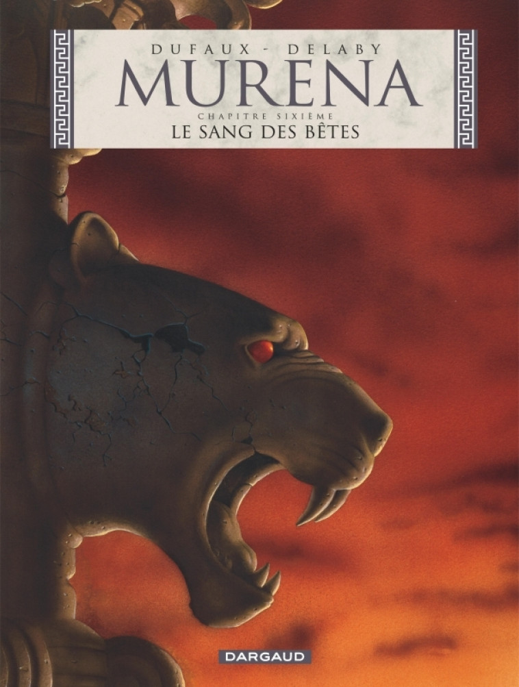 Murena - Tome 6 - Le Sang des bêtes - Dufaux Jean Dufaux Jean, Delaby Philippe Delaby Philippe,  Dufaux Jean,  Delaby Philippe - DARGAUD