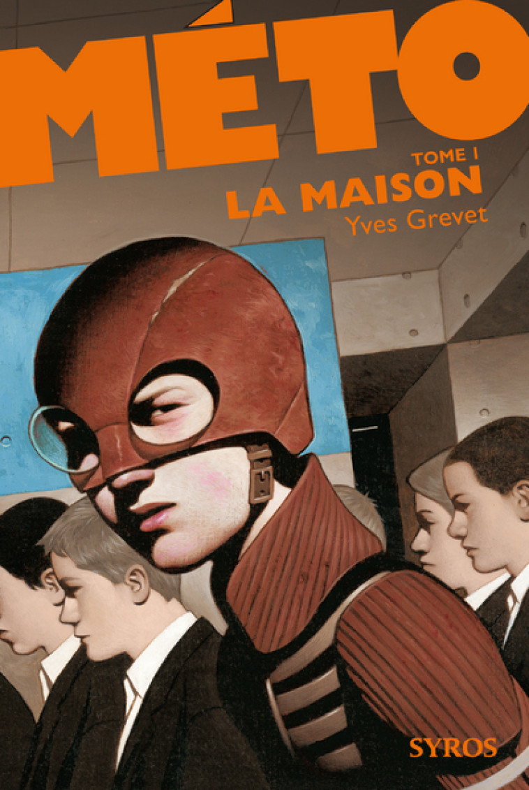 Méto - tome 1 La Maison - Yves Grevet, Thomas Ehretsmann - SYROS JEUNESSE