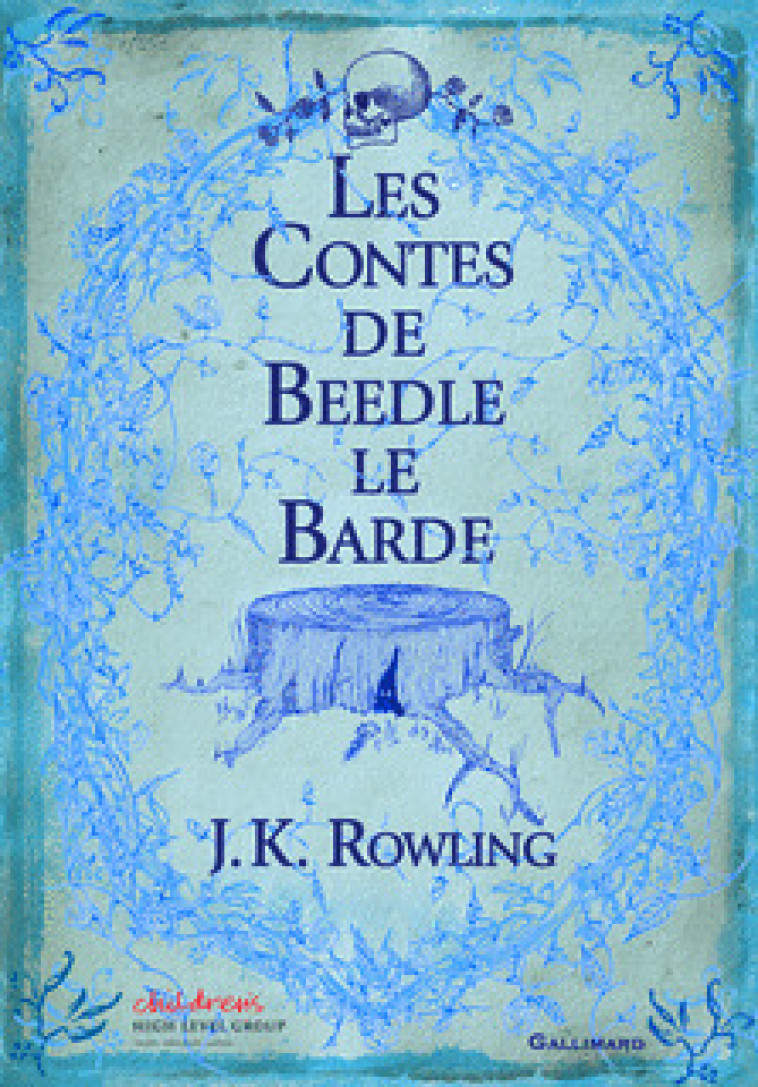 LES CONTES DE BEEDLE LE BARDE - J. K. Rowling, Jean-François Ménard - GALLIMARD JEUNE