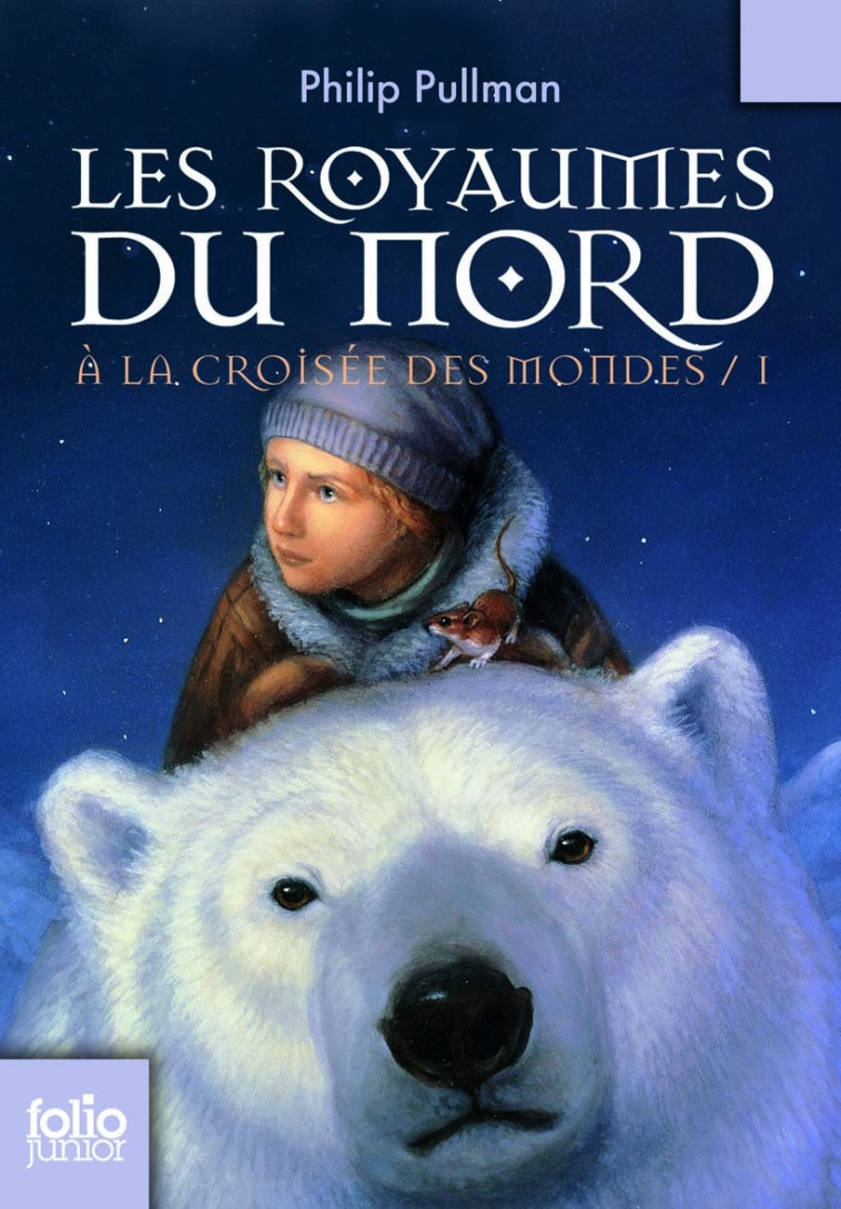 A LA CROISEE DES MONDES 1 - LES ROYAUMES DU NORD - Philip Pullman,  PHILIP PULLMAN - GALLIMARD JEUNE