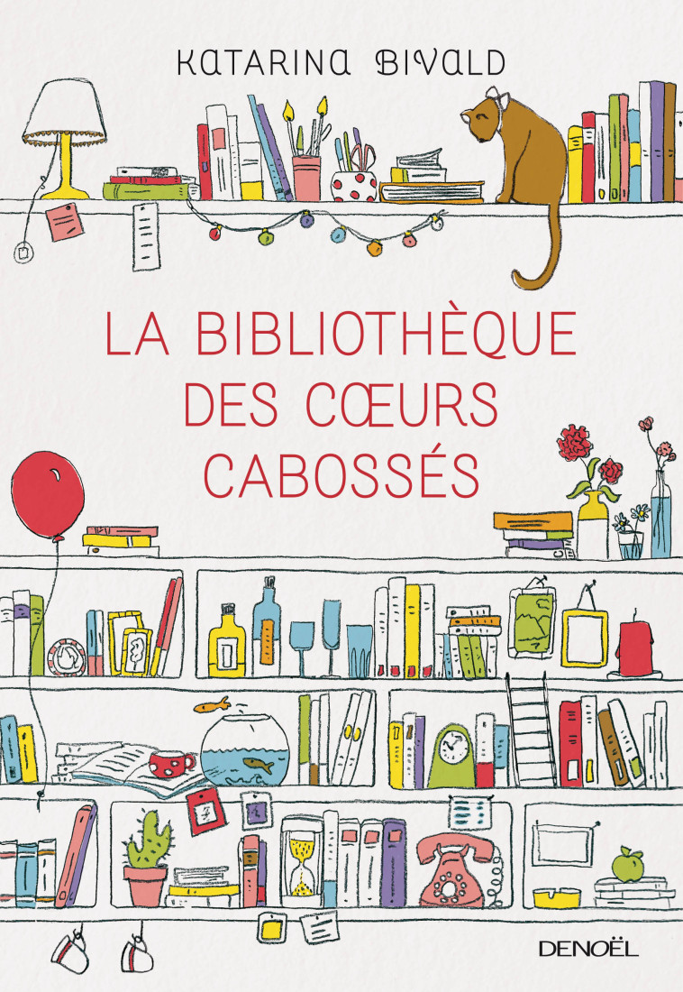 La Bibliothèque des coeurs cabossés - Katarina Bivald, Carine Bruy - DENOEL