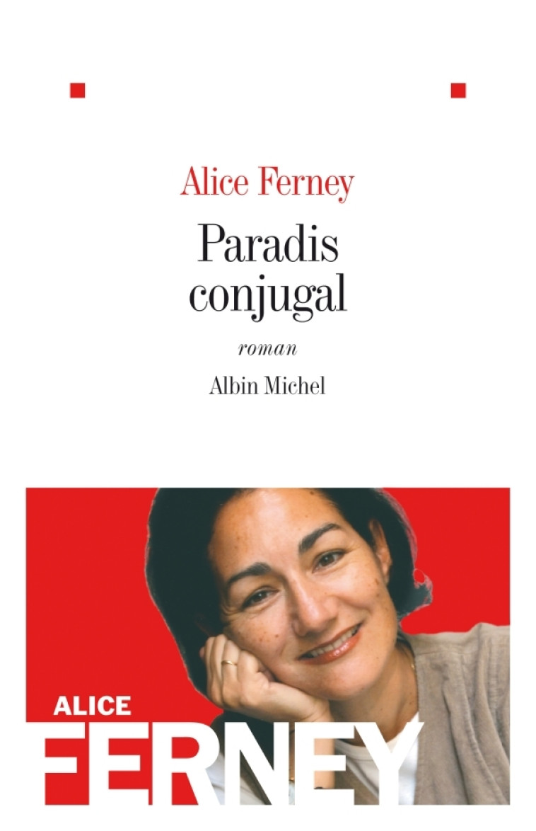 Paradis conjugal - Alice Ferney - ALBIN MICHEL