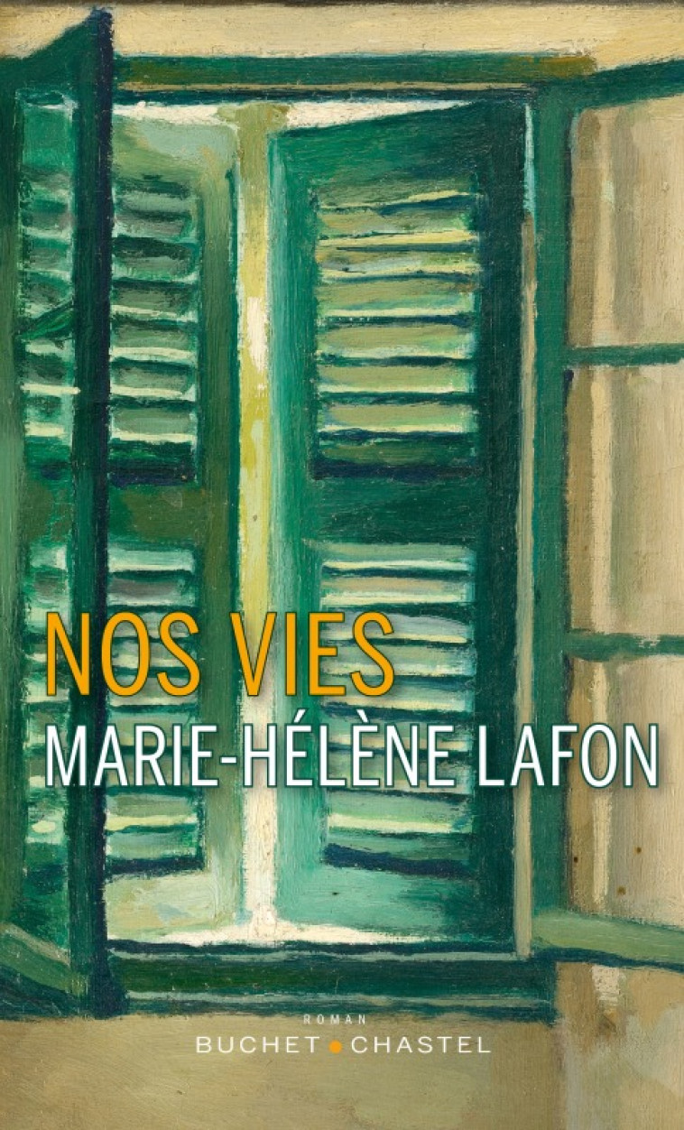 Nos vies - Marie-Hélène Lafon - BUCHET CHASTEL