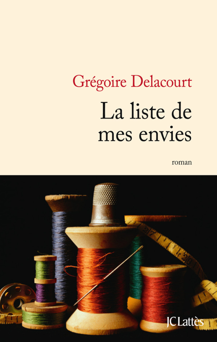 La liste de mes envies - Grégoire Delacourt - LATTES