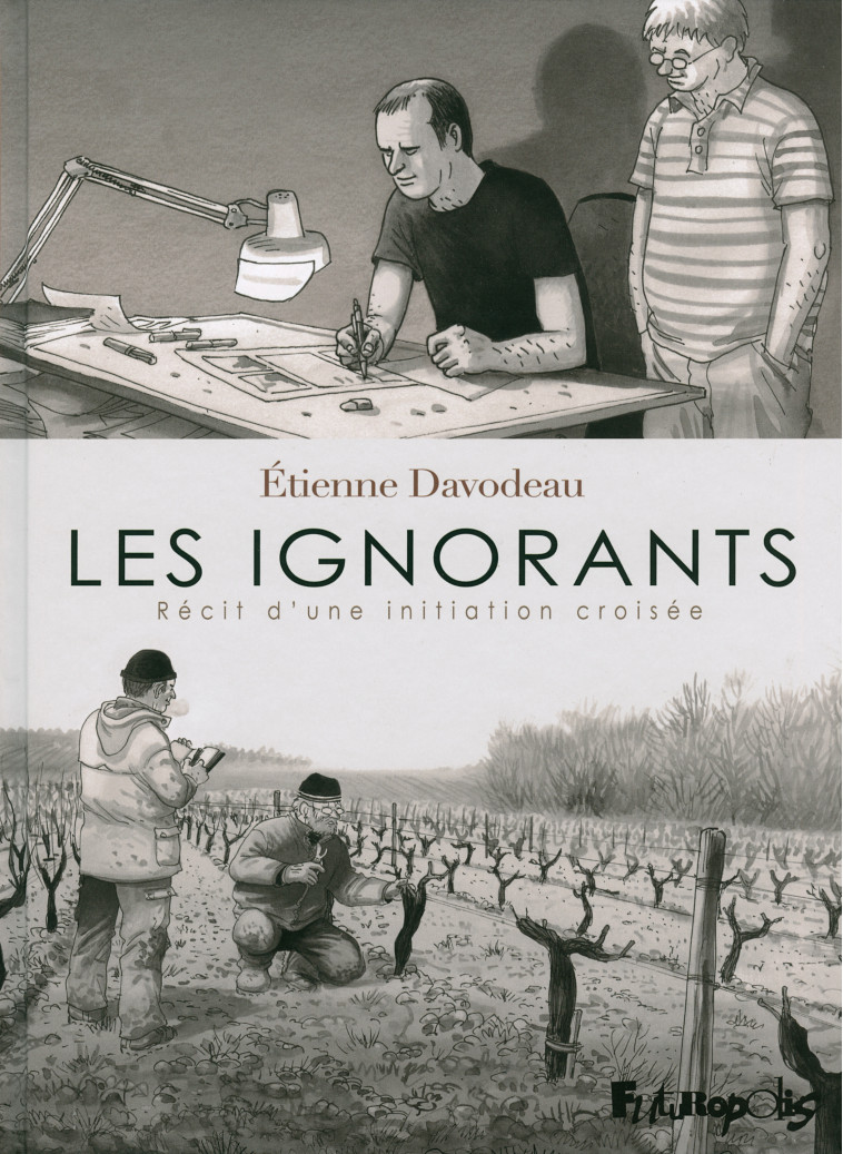 Les ignorants - Etienne Davodeau - FUTUROPOLIS