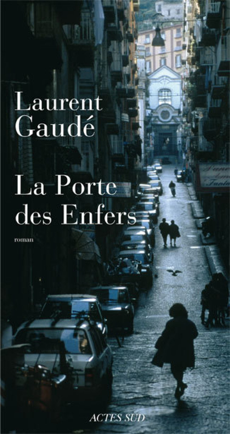 La Porte des enfers - Laurent Gaudé - ACTES SUD