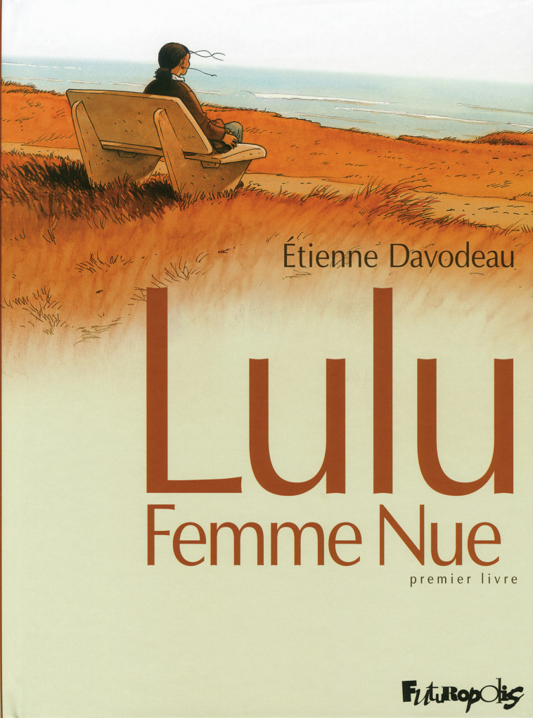 Lulu Femme Nue - Etienne Davodeau - FUTUROPOLIS