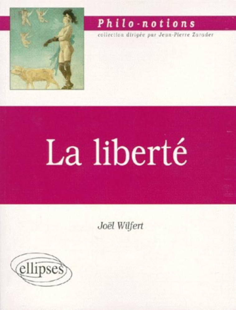 La liberté - Joël Wilfert - ELLIPSES