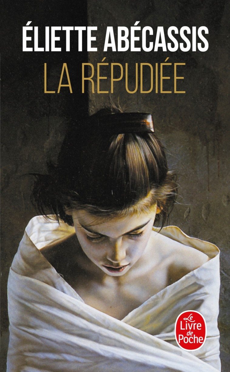 La Répudiée - Eliette Abécassis - LGF