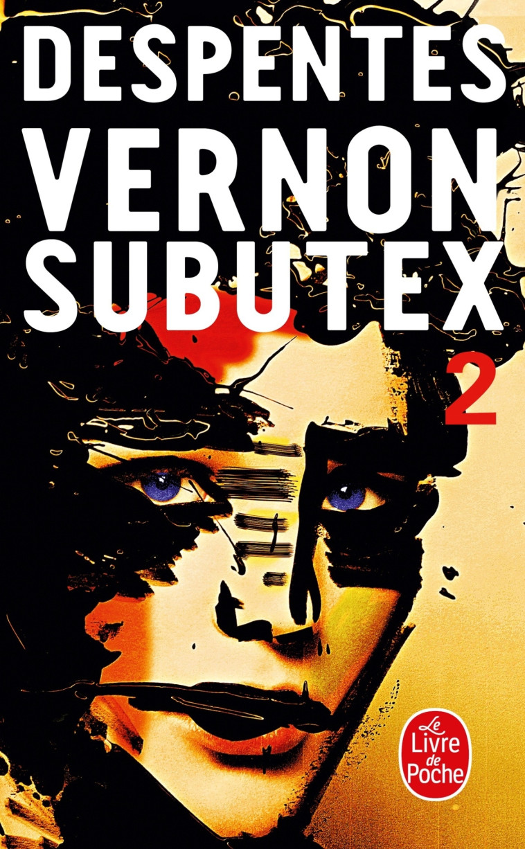 Vernon Subutex (Tome 2) - Virginie Despentes - LGF