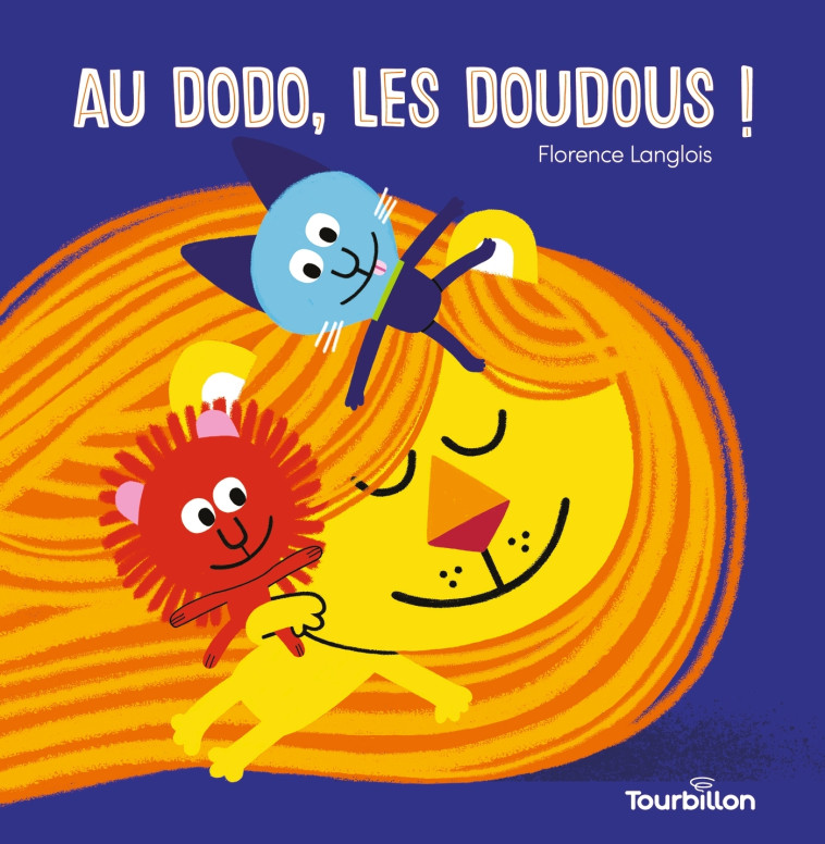 Au dodo, les doudous ! - Florence Langlois - TOURBILLON