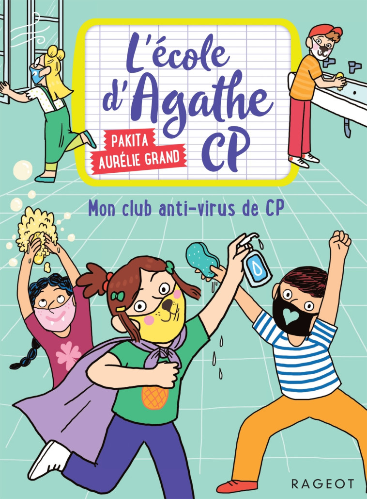 L'école d'Agathe CP n°18 - Mon club anti-virus de CP - Pakita Pakita, Aurélie Grand,  Pakita - RAGEOT