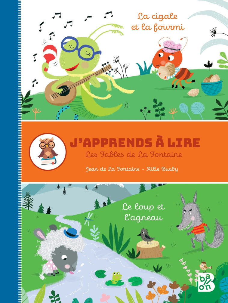 J'apprends à lire - Fables de La Fontaine: Le loup et l'agneau /  La cigale et la fourmi -  - BALLON