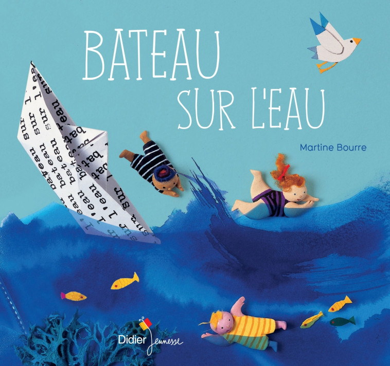 Bateau sur l'eau - Martine Bourre - DIDIER JEUNESSE