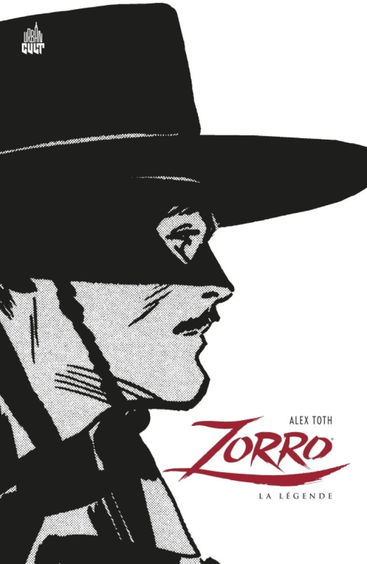 Zorro, La Légende (Alex Toth) - Toth Alex Toth Alex, McCulley Johnston McCulley Johnston,  Toth Alex,  McCulley Johnston - URBAN COMICS