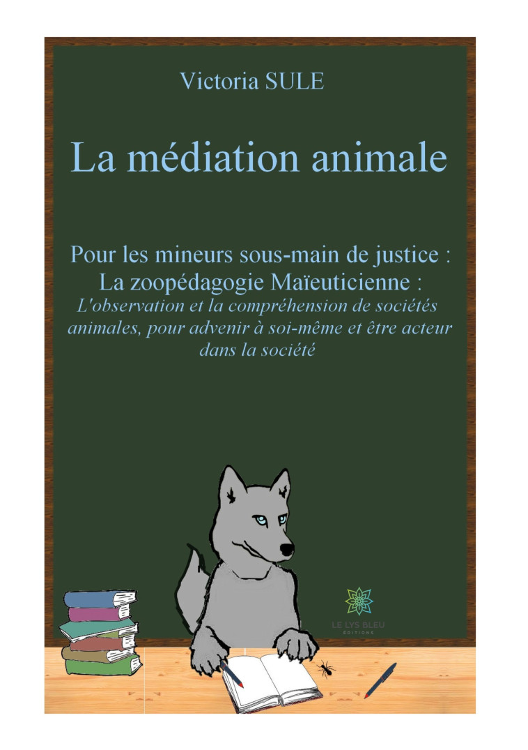 La médiation animale - Victoria Sule - LE LYS BLEU