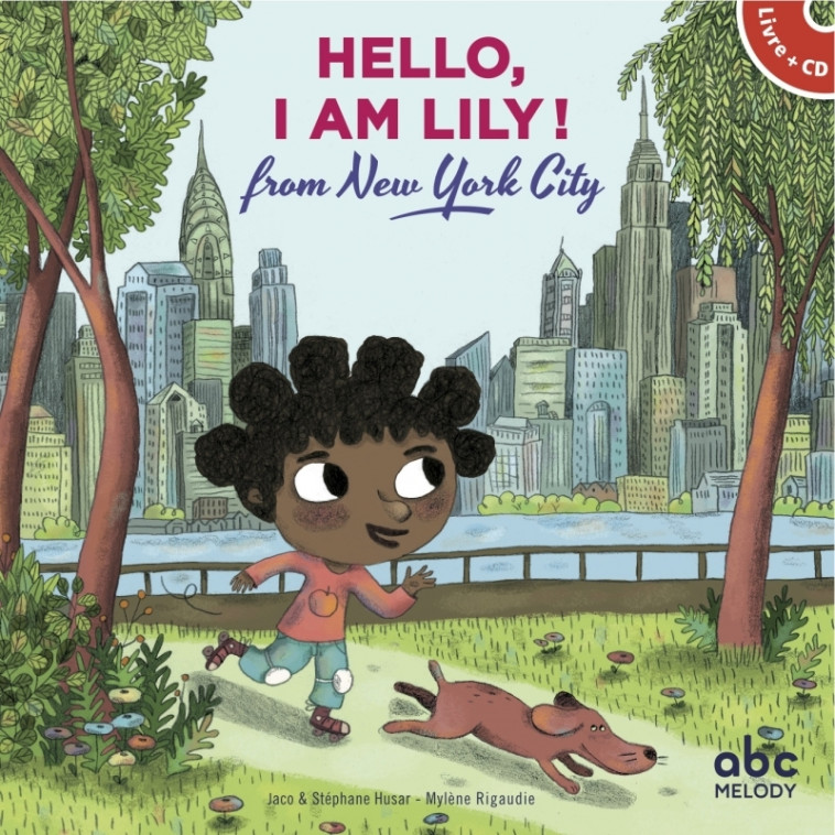 Hello, i am Lily from New York City - Livre + CD - Stéphane HUSAR, JACO JACO, Mylène Rigaudie,  JACO - ABC MELODY