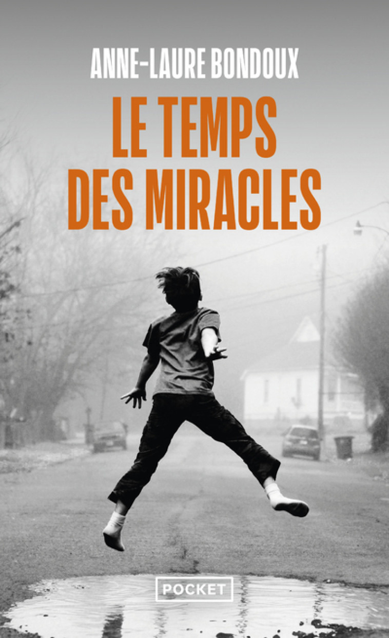 Le Temps des miracles - Anne-Laure Bondoux - POCKET