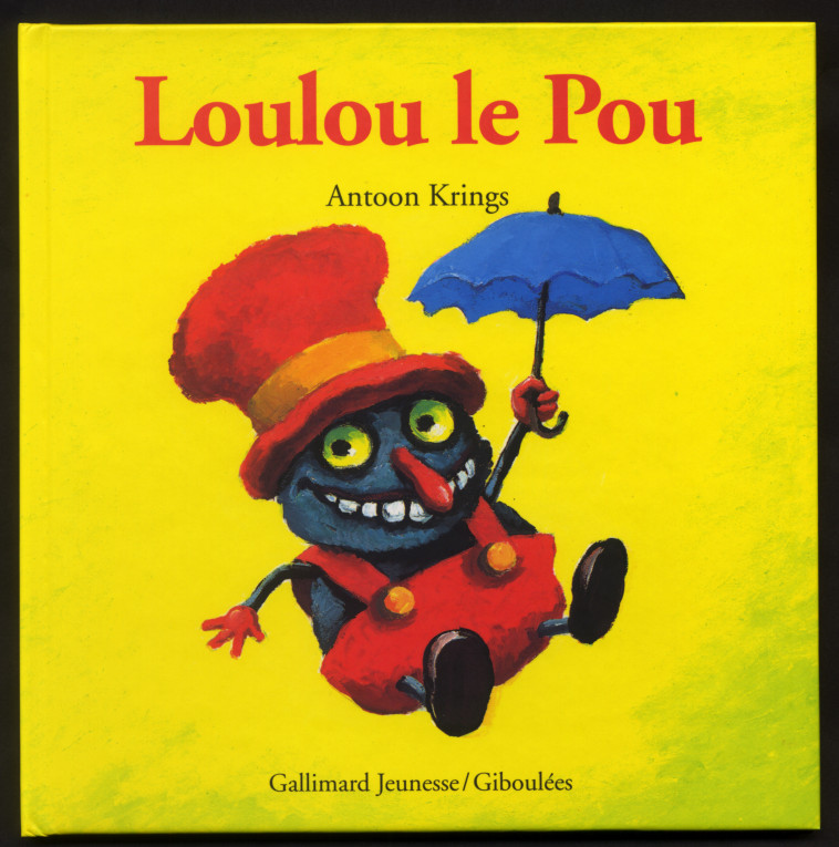 Loulou le pou - ANTOON KRINGS - GALL JEUN GIBOU