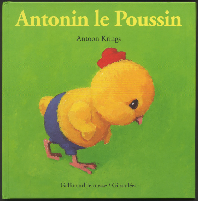 Antonin le poussin - ANTOON KRINGS - GALL JEUN GIBOU