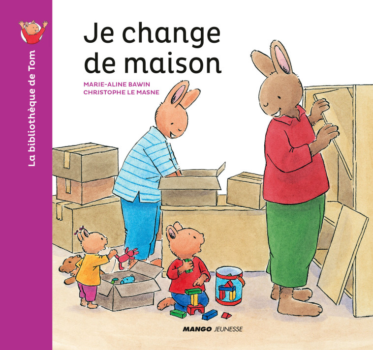 Je change de maison - Christophe Le Masne, Marie-Aline Bawin - MANGO