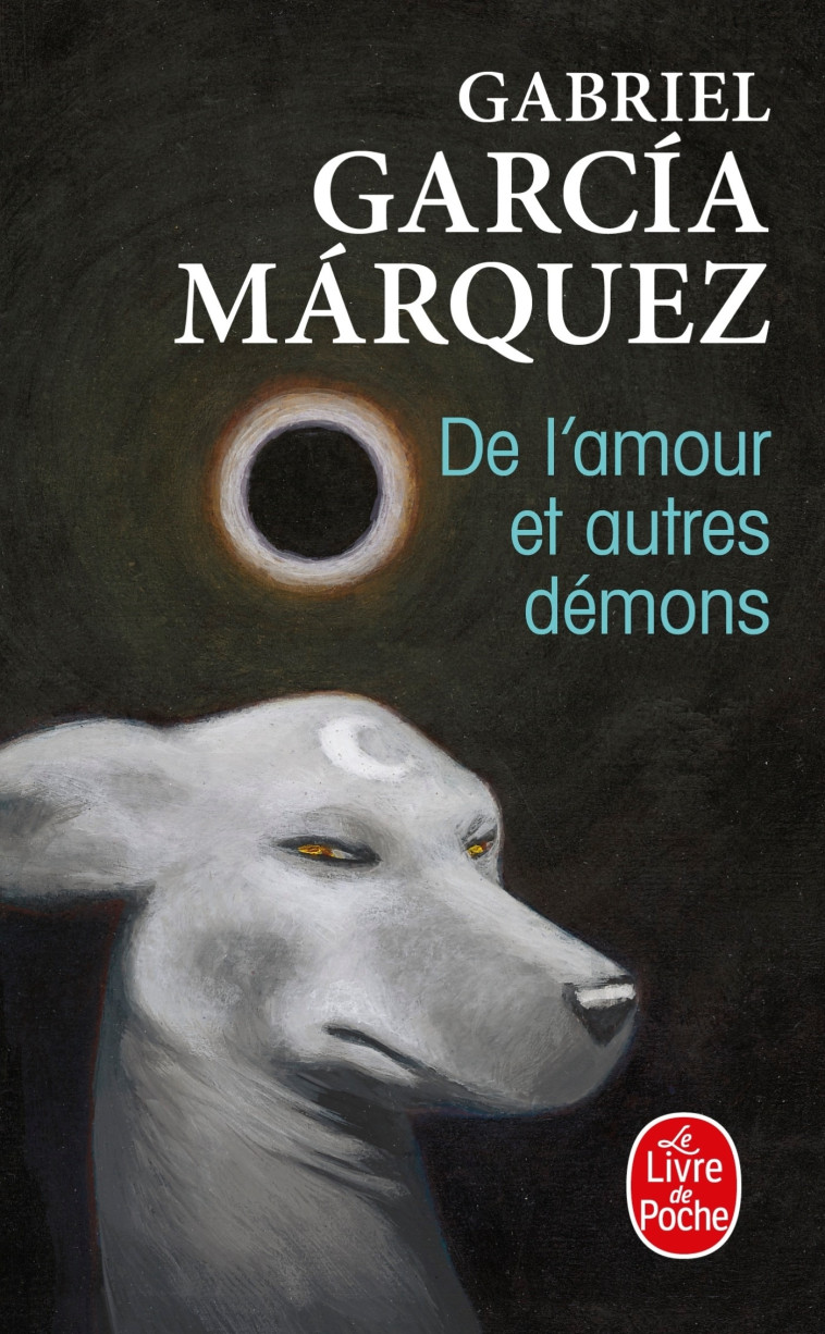 De l'amour et autres démons - Gabriel García Márquez - LGF