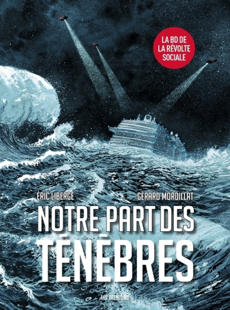 Notre part des ténèbres - Gérard Mordillat, Éric Liberge - ARENES