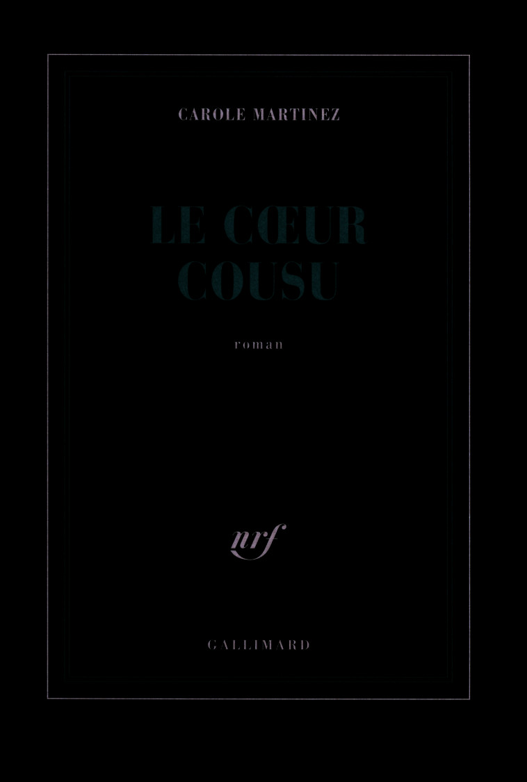 Le coeur cousu - Carole Martinez - GALLIMARD