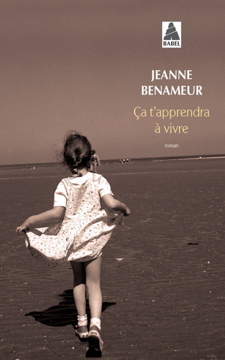 Ça t'apprendra à vivre - Jeanne Benameur - ACTES SUD