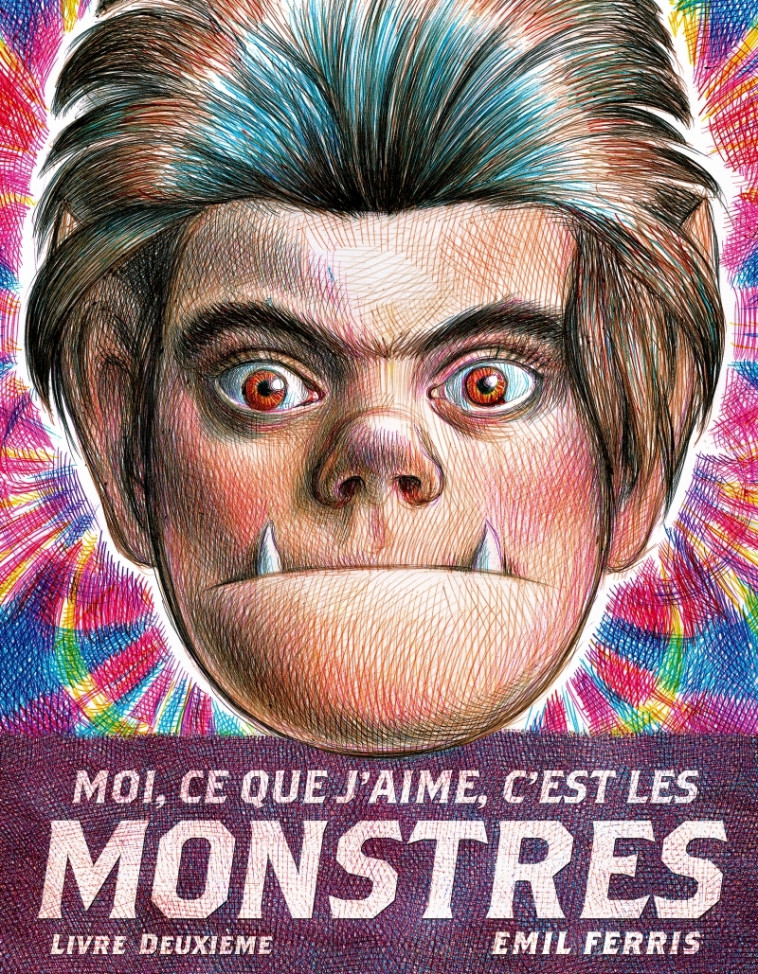 Moi, ce que j'aime, c'est les monstres 2 - Livre deuxième - Emil FERRIS, Jean-Charles Khalifa - LOUVERTURE