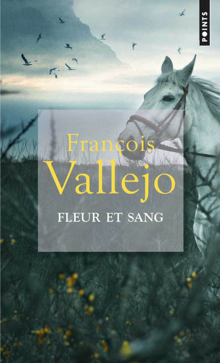 Fleur et Sang - François Vallejo - POINTS