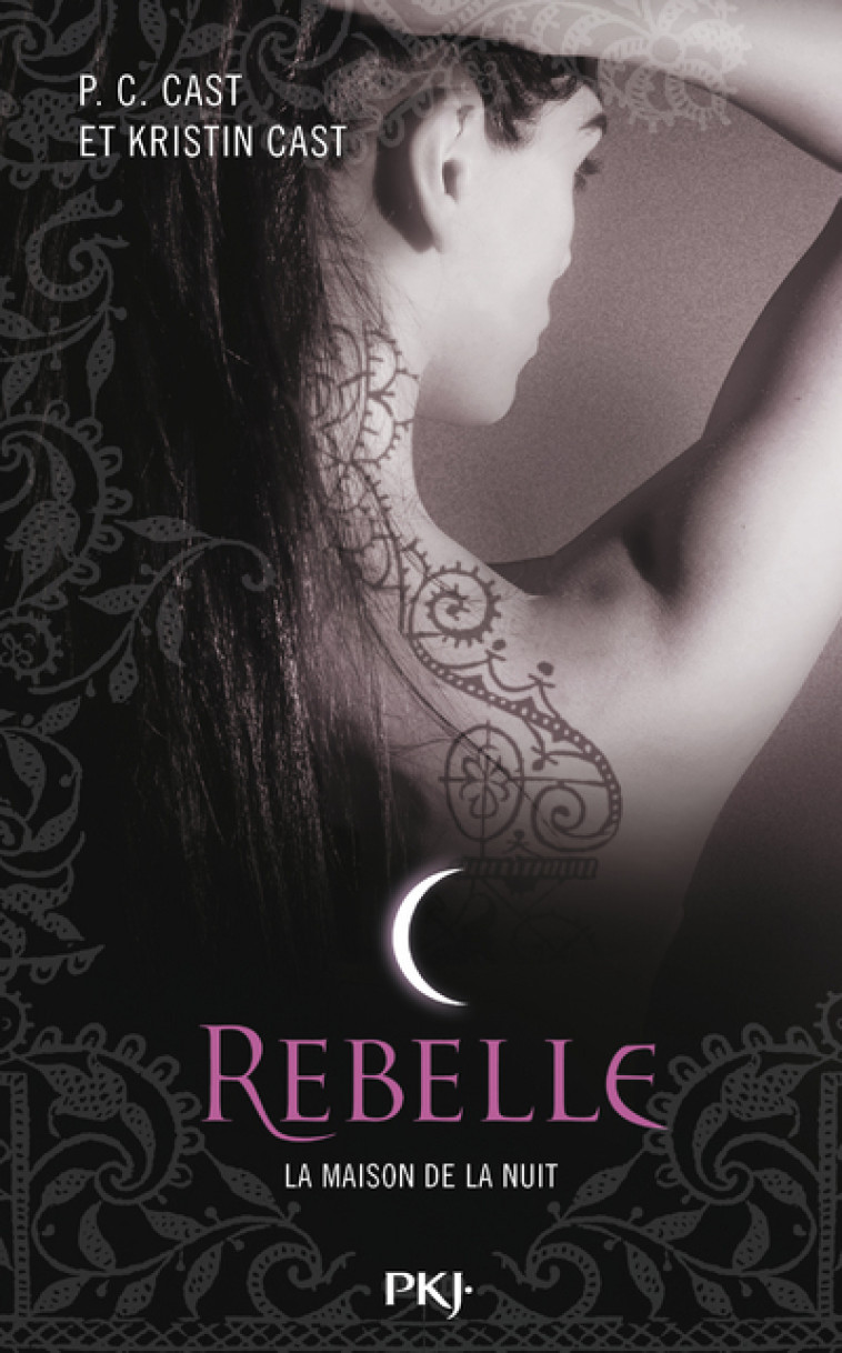 La Maison de la Nuit - tome 4 Rebelle - PC Cast, Kristin Cast, Julie Lopez - POCKET JEUNESSE