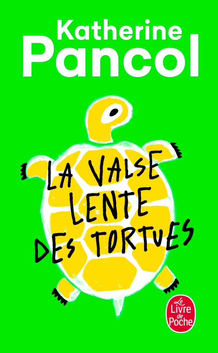 La Valse lente des tortues - Katherine Pancol - LGF