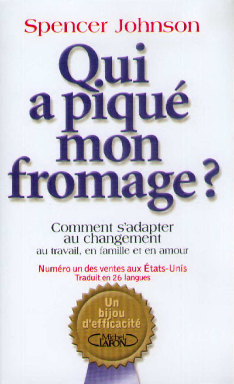 Qui a piqué mon fromage - Johnson Spencer, Jean-Pascal Bernard - MICHEL LAFON